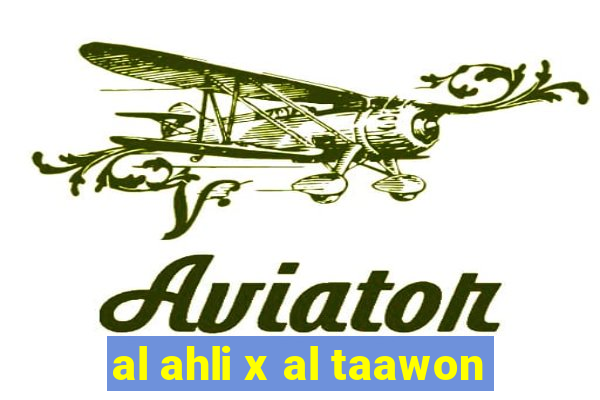 al ahli x al taawon