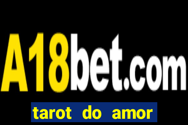 tarot do amor estrela guia o que dizem as cartas