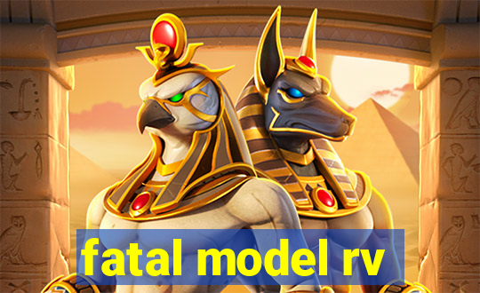 fatal model rv