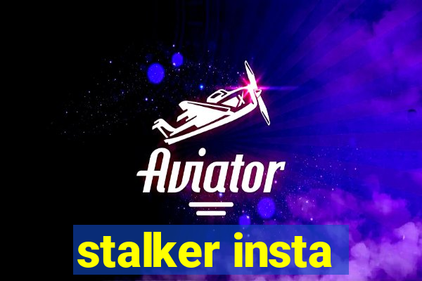 stalker insta