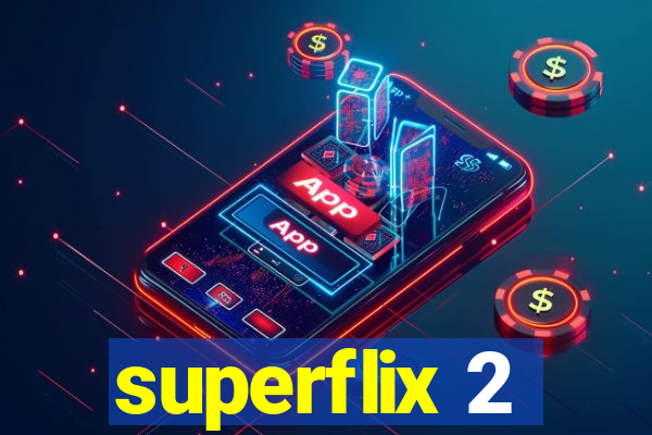 superflix 2