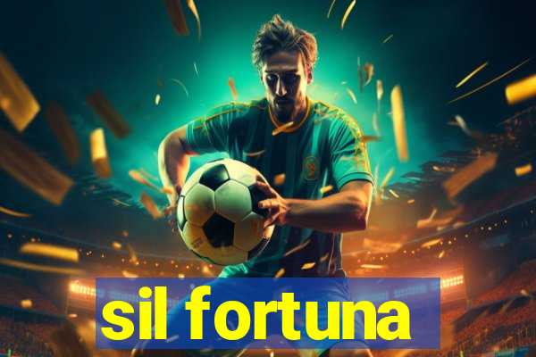 sil fortuna