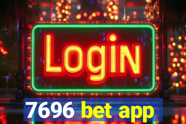 7696 bet app