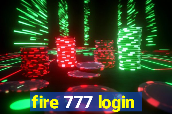 fire 777 login