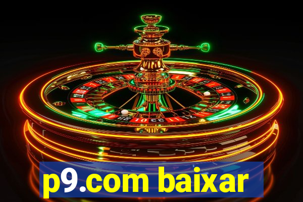 p9.com baixar