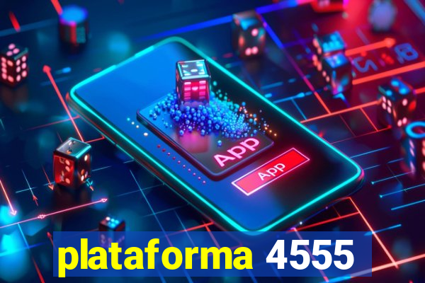 plataforma 4555