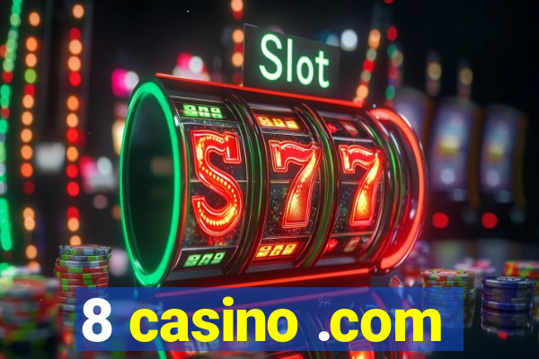 8 casino .com