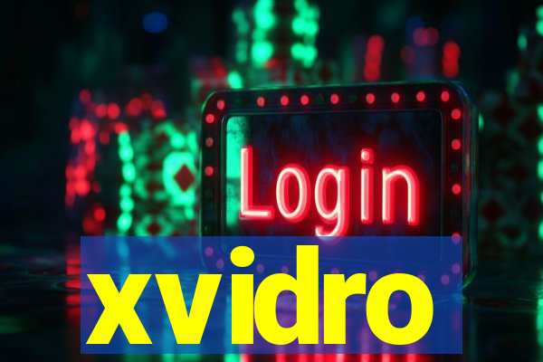 xvidro