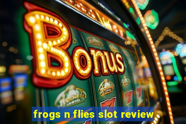 frogs n flies slot review