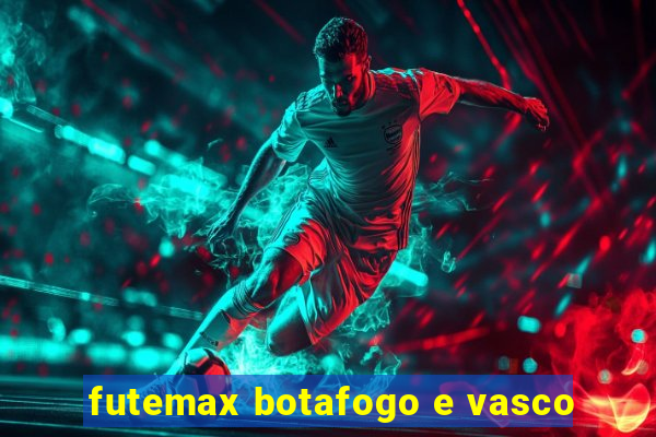 futemax botafogo e vasco