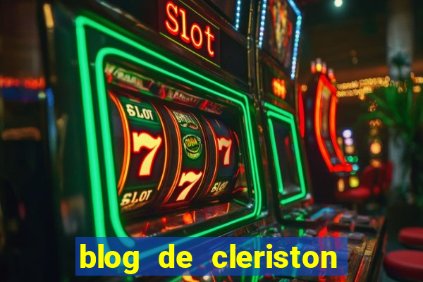 blog de cleriston silva serrinha bahia