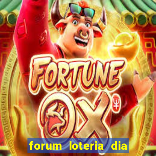 forum loteria dia de sorte