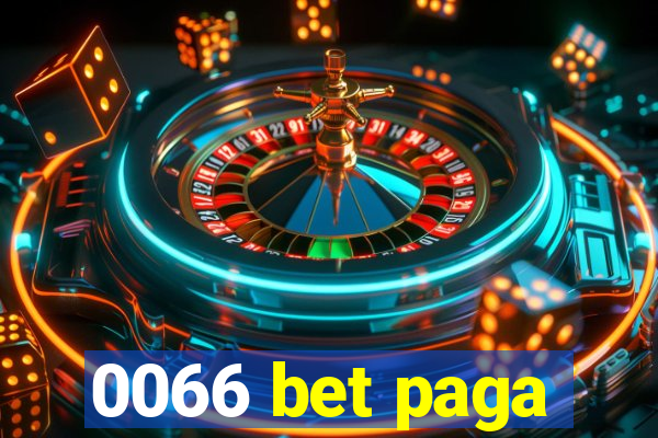 0066 bet paga