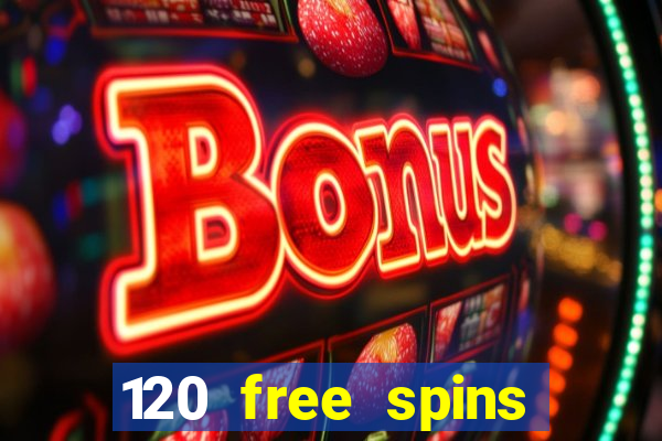 120 free spins online casino real money