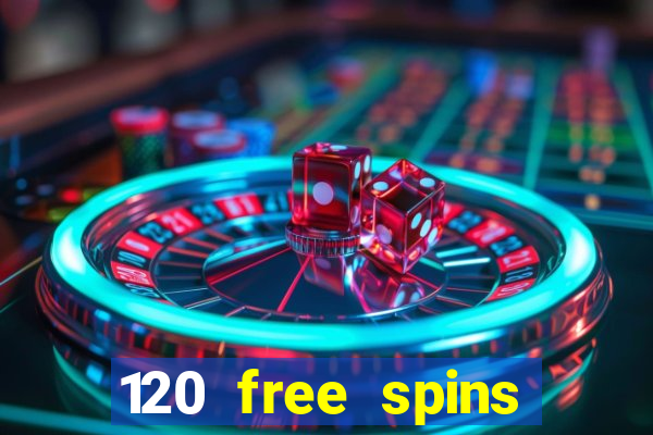 120 free spins online casino real money