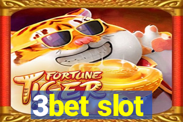 3bet slot