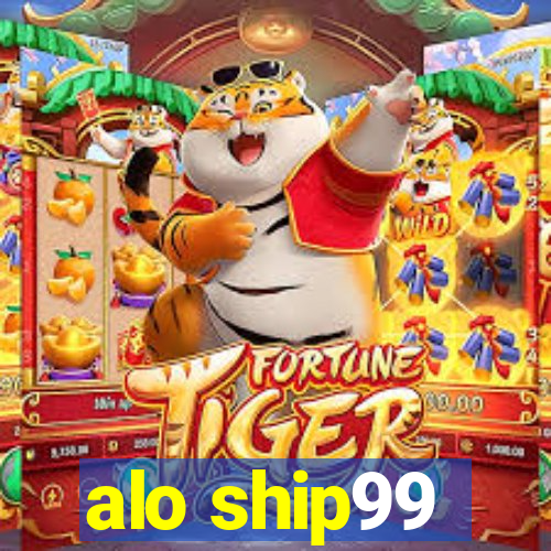 alo ship99