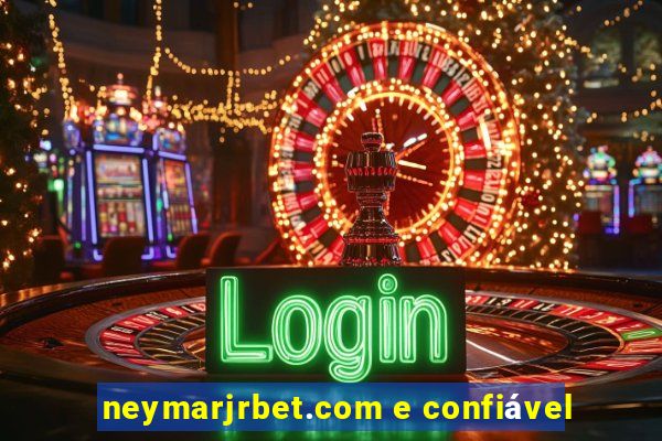 neymarjrbet.com e confiável