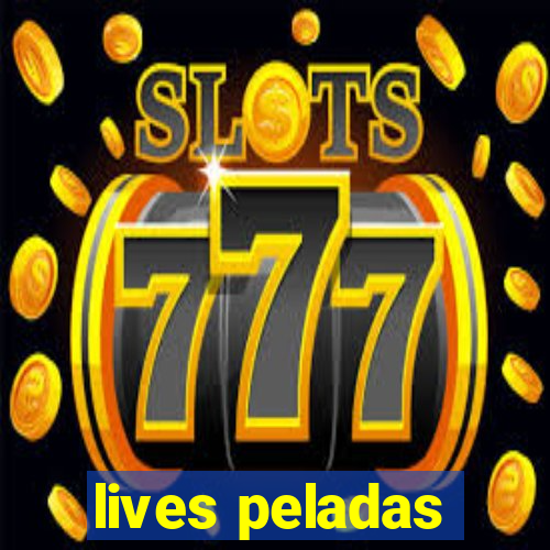 lives peladas