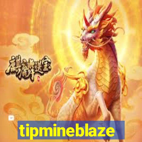 tipmineblaze