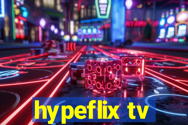 hypeflix tv