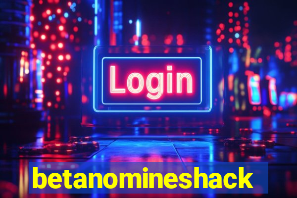 betanomineshack