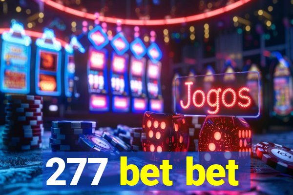 277 bet bet