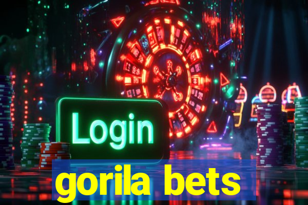 gorila bets