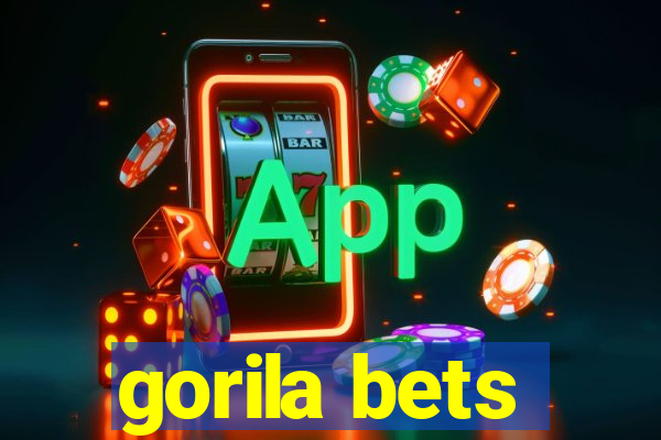 gorila bets