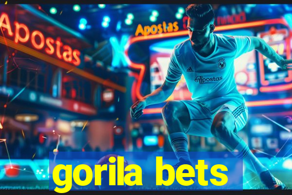 gorila bets