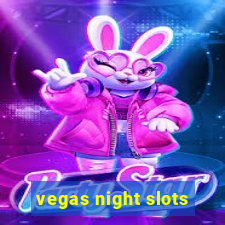 vegas night slots