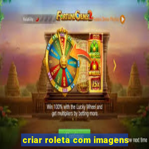 criar roleta com imagens