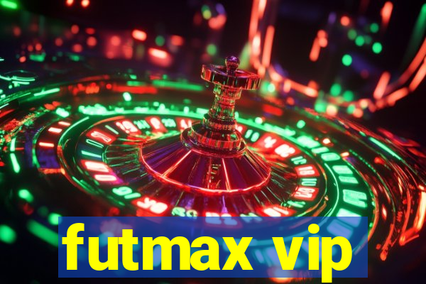 futmax vip