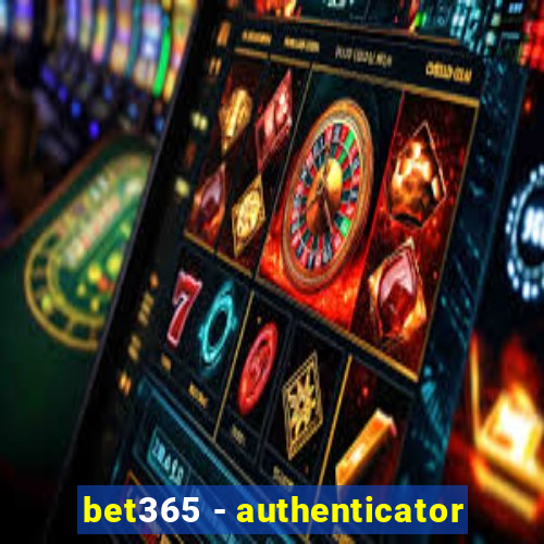 bet365 - authenticator