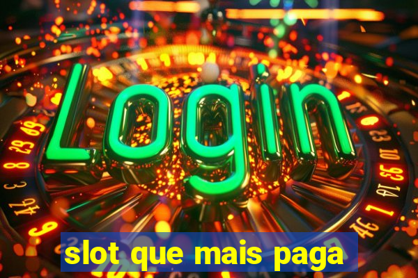 slot que mais paga