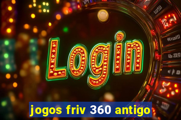 jogos friv 360 antigo