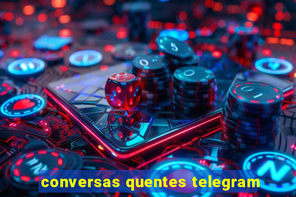 conversas quentes telegram