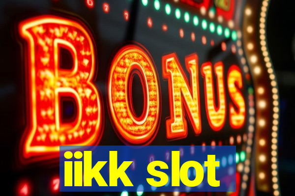 iikk slot