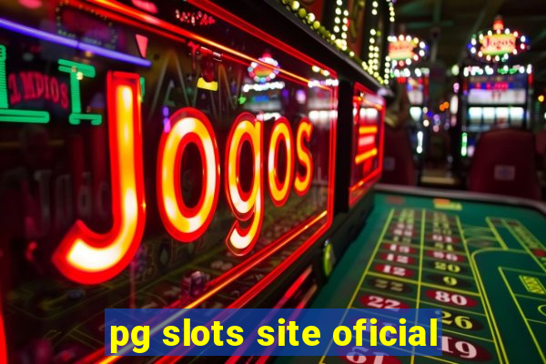 pg slots site oficial