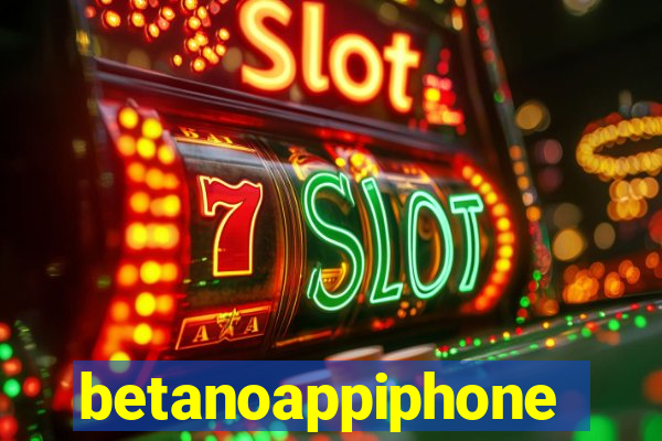 betanoappiphone