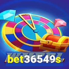 bet36549s