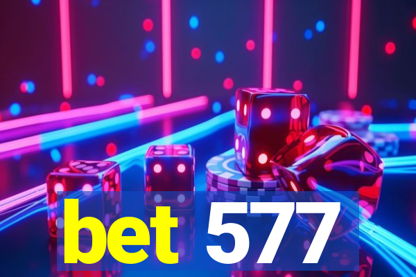 bet 577