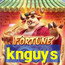 knguys