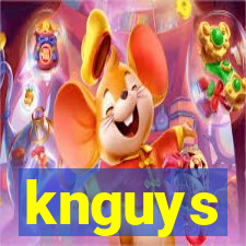 knguys