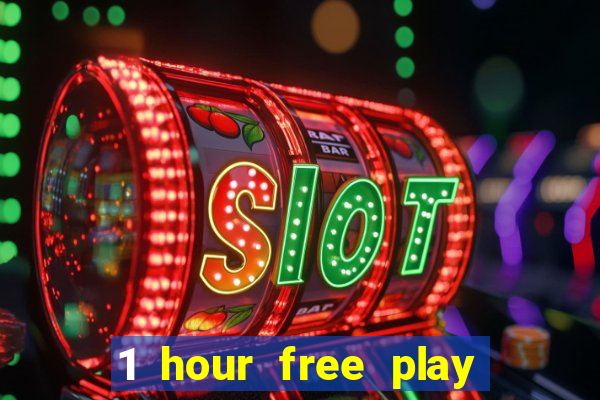 1 hour free play online casinos