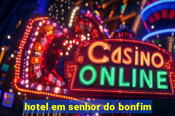 hotel em senhor do bonfim