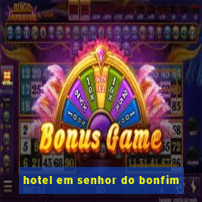 hotel em senhor do bonfim