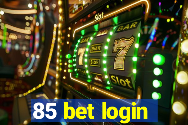 85 bet login