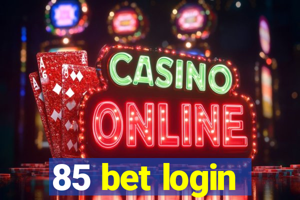 85 bet login