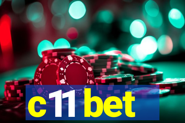 c11 bet